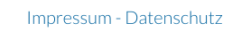 Impressum - Datenschutz